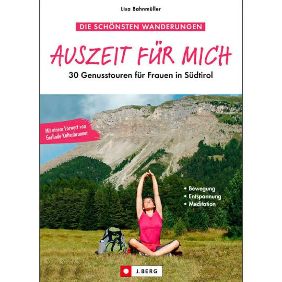 J.Berg - 30 Genusstouren für Frauen in Südtirol - Wanderführer